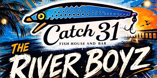 The River Boyz at Catch 31!