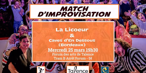 MATCH D'IMPRO : La Licoeur & les Caves d'En Dessous