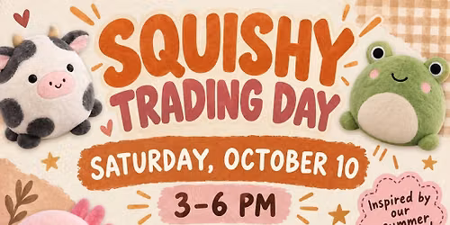 Squishy Trading Day at the Farm!