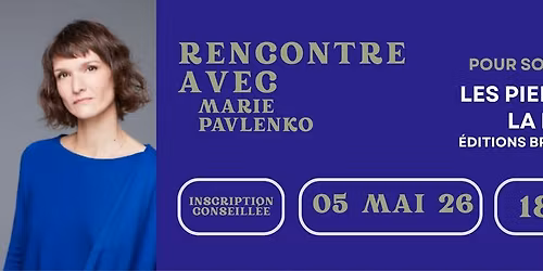 Lecture et Causerie avec Marie Pavlenko !