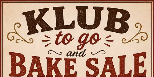 Klub to go and Bake Sale