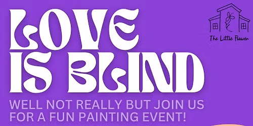 Love Is Blind: Paint Night Edition \ud83d\udc97