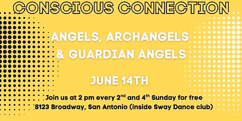 Conscious Connection Conversation- Angels, Archangels & Guardian Angels