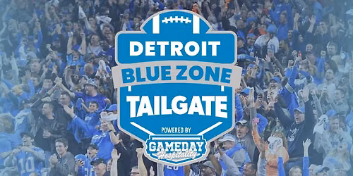 2026 Detroit Blue Zone Tailgate vs. Chicago