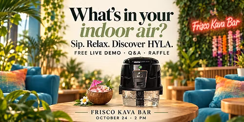 What\u2019s in Your Indoor Air? Free HYLA Demo in Frisco