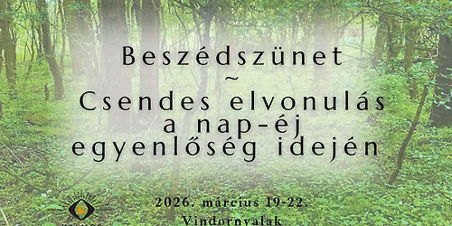 Besz\u00e9dsz\u00fcnet- csendes elvonul\u00e1s a nap-\u00e9j egyenl\u0151s\u00e9g idej\u00e9n