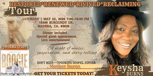 RESTORED*RENEWED*RIVIVED*RECLAIMING--Keysha  Burn's Tour