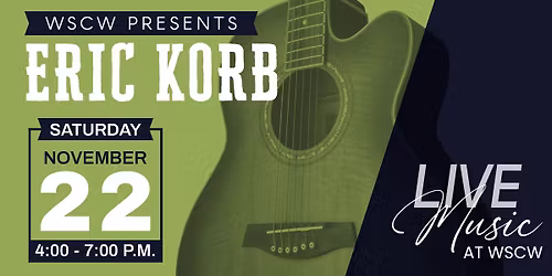 Eric Korb Live at WSCW November 22