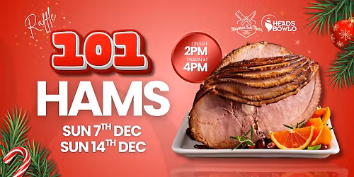 101 Ham Raffle #1 at Heads Bowlo