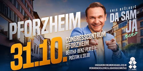 Enis Be\u0161lagi\u0107 \u201cDA SAM JA NEKO\u201d - Pforzheim