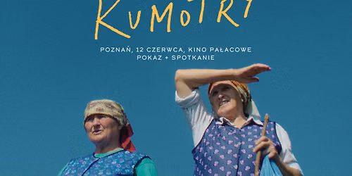 KUMOTRY \ud80c\udde2\ud80c\uddb8 | POZNA\u0143 | pokaz + spotkanie z re\u017cyserk\u0105