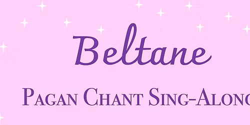 Beltane Pagan Chant Sing-Along
