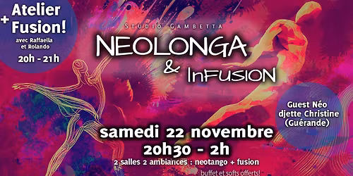 \ud83d\udd25 NEOLONGA & InFUSION \ud83d\udca5 (+ Atelier Fusion \/ 2 salles)