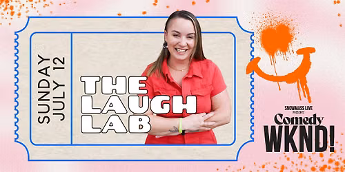 Snowmass Comedy WKND!: The Laugh Lab
