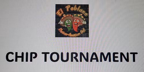 El Poblano Chip Tournament