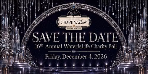 The 16th Annual WaterIsLife Charity Ball, Presented by Fishers Rotary