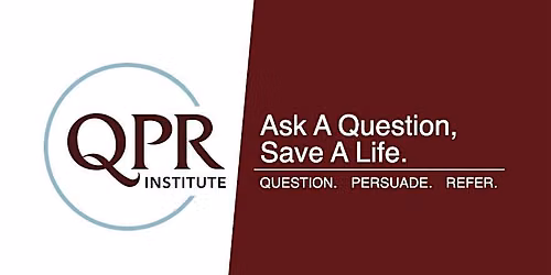 Question, Persuade, Refer (QPR)