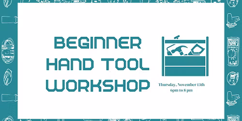 Beginner Hand Tool Workshop