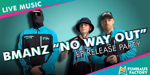 BMANZ \u201cNo way out\u201d EP release party