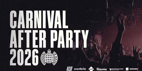 Ministry of Sound, Official Carnival After Party 2026 \ud83d\udd0a BOOK NOW \ud83d\udd0a