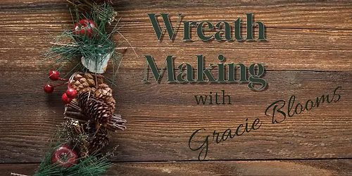 Wreath Making Workshop