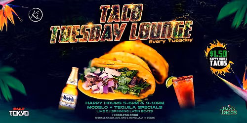 Taco Tuesday Lounge with DJ .- Happy Hour Ft $1.50 Tacos + $5 Modelos