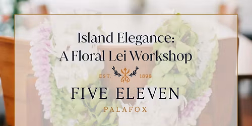 Island Elegance: A Floral Lei Workshop