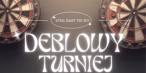 TURNIEJ DEBLOWY DART WRZE\u015aNIA