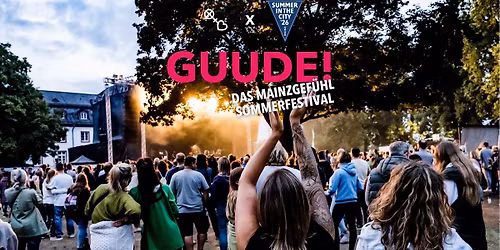  Guude! - Das mainzgef\u00fchl Sommerfestival | Summer in the City | Zitadelle Mainz