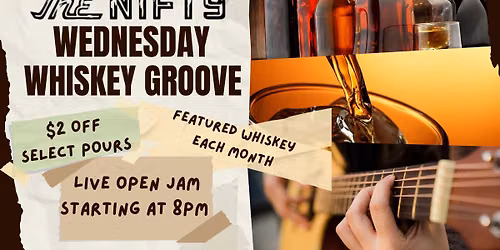 Nifty's Wednesday Whiskey Groove