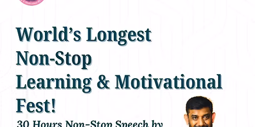 30 Hours Non-stop Learning & Motivational Fest! 