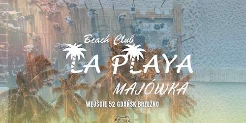 \ud83c\udf0a\u2600\ufe0f MAJ\u00d3WKA 2026 | OTWARCIE SEZONU W LA PLAYA \ud83c\udf34