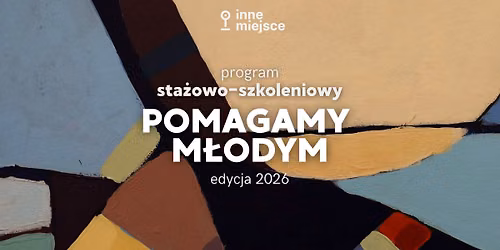Program sta\u017cowo-szkoleniowy \u201ePOMAGAMY M\u0141ODYM\u201d