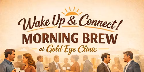 Morning Brew at Gold Eye Clinic 