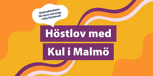 H\u00f6stlov med Kul i Malm\u00f6 \ud83e\udde1 27 oktober\u20132 november