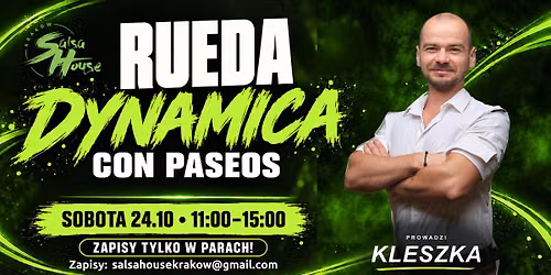 RUEDA DYNAMICA CON PASEOS \ud83d\udd25 Warsztaty z Kleszk\u0105 | 24.10 | Salsa House