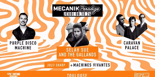 PURPLE DISCO MACHINE + SELAH SUE + CARAVAN PALACE + Machines Vivantes [Mecanik Paradize 2026]