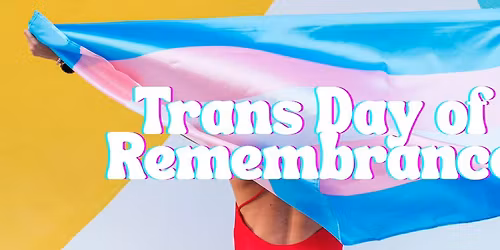 Your Memory Lives On - Transgender Day of Remembrance