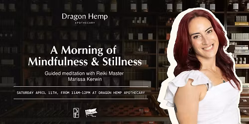 A Morning of Mindfulness & Stillness guided by Reiki Master Marissa Kerwin