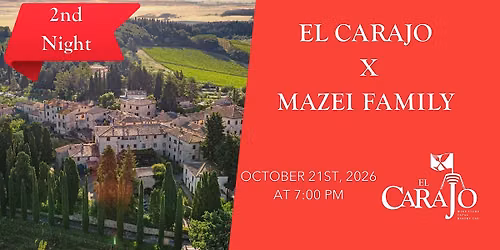 El Carajo x Mazzei Family Wines 2nd Night