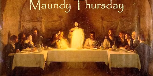 Maundy Thursday Service 