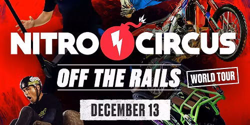 2025 NITRO CIRCUS \u2018OFF THE RAILS\u2019 