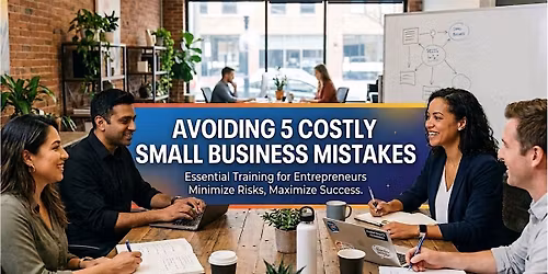 FREE Community Training: Avoiding 5 Costly Small Business Mistakes