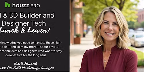 Houzz Pro AI & 3D Builder and Designer Tech Lunch & Learn!