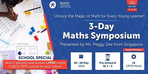 3-Day Maths Symposium: Unlock the Magic of Math for Every Young Learner