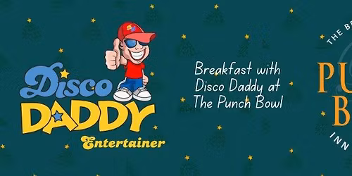Breakfast With Disco Daddy At The Punch Bowl