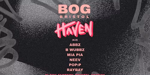 BOG Bristol x Haven