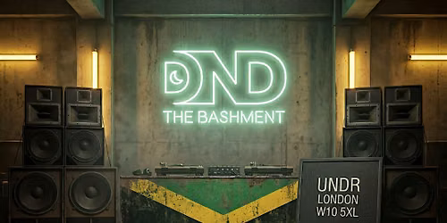 DND: The Bashment.