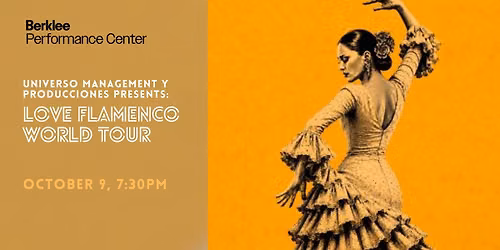 Universo Management y Producciones Presents: LOVE FLAMENCO WORLD TOUR