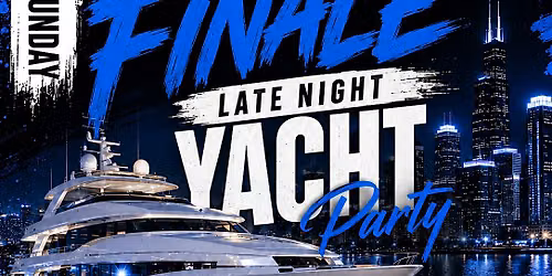 The Finale Yatch Party hosted By The FAM